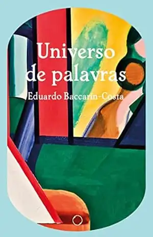 Capa do livro Universo de palavras - Eduardo Baccarin-Costa