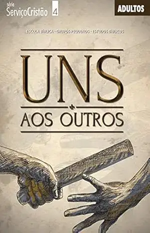 Uns aos Outros | Guia do Professor (Serviço Cristão) – Editora Cristã Evangélica