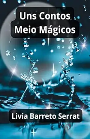 Uns Contos Meio Mágicos – Livia Barreto Serrat