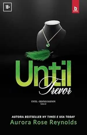 Until Trevor (Irmãos Mayson Livro 2) (Until – Irmãos Mayson) – Aurora Rose Reynolds
