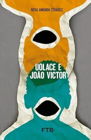 Capa do livro Uólace e João Victor - Rosa Amanda Strausz