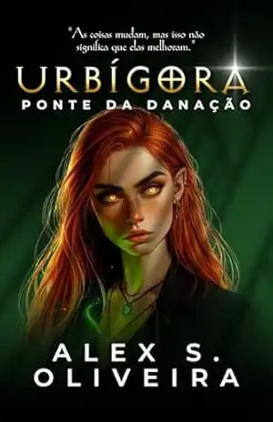 Capa do livro URBÍGORA: Ponte da Danação - Alex S. Oliveira