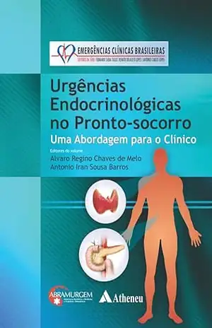 Urgências Endocrinológicas no Pronto–socorro – Uma Abordagem para o Clínico (eBook) (0) – Alvaro Regino Chaves de Melo