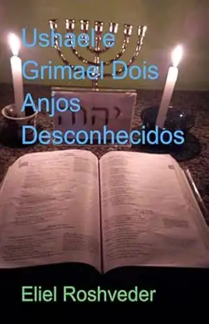 Ushael E Grimael Dois Anjos Desconhecidos – Eliel Roshveder