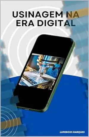 usinagem na era digital – Lupércio Marques usinagem na era digital – Lupércio Marques