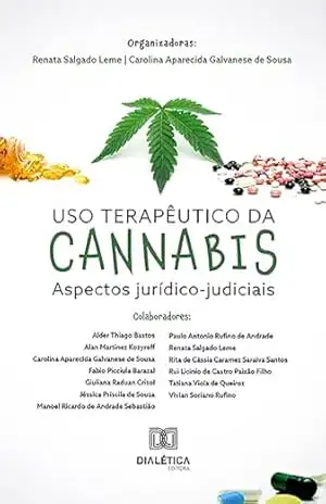 Uso terapêutico da Cannabis: aspectos jurídico–judiciais - Renata Salgado Leme Uso terapêutico da Cannabis: aspectos jurídico–judiciais - Renata Salgado Leme
