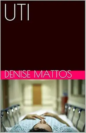 UTI: A morte à beira da vida - Denise Mattos
