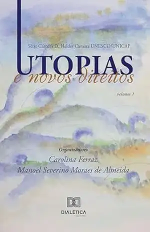 Utopias e novos direitos – Carolina Ferraz