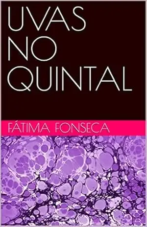 UVAS NO QUINTAL – Fátima Fonseca