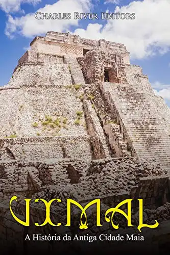 Baixar Uxmal: A História da Antiga Cidade Maia pdf, epub, mobi, eBook