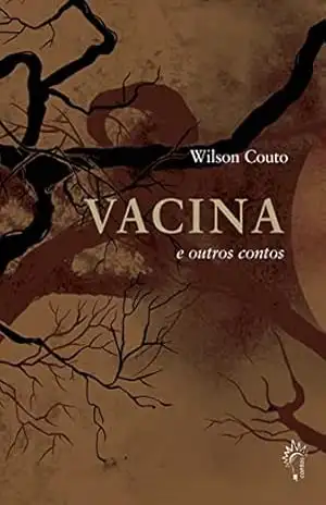 Vacina – e Outros Contos – Wilson Couto Vacina – e Outros Contos – Wilson Couto