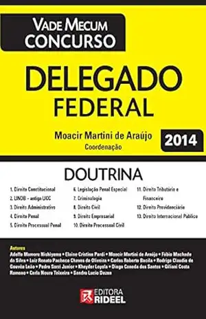 Vade Mecum Concurso – Delegado Federal – Moacir Martini de Araújo