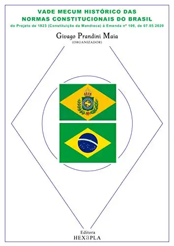 Baixar Vade mecum histórico das normas constitucionais do Brasil – do Projeto de 1823 (Constituição da Mandioca) à Emenda nº 106, de 07.05.2020 pdf, epub, mobi, eBook