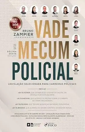 Vade mecum policial: legislação selecionada para carreiras policiais – 16. ed. –2026 – Bruno Zampier