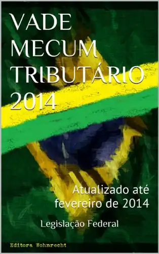 Baixar Vade Mecum Tributário 2014: Atualizado até fevereiro de 2014 (Direito Transparente Livro 17) pdf, epub, mobi, eBook