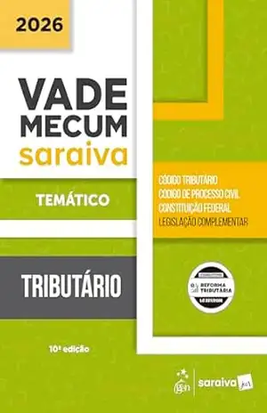 Vade Mecum Tributário – Temático – 10ª Edição 2026 – Equipe Saraiva