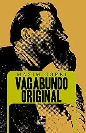 Vagabundo Original - Maxim Gorki Vagabundo Original - Maxim Gorki