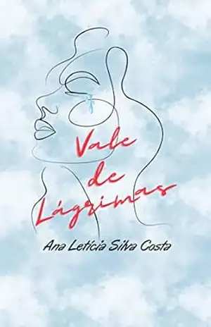 Vale de Lágrimas – Ana Letícia Silva Costa Vale de Lágrimas – Ana Letícia Silva Costa