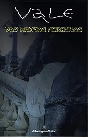 VALE DOS MUNDOS PARALELOS – J Rodrigues Vieira