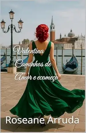 Capa do livro Valentina Caminhos de Amor e Recomeço - Roseane Arruda