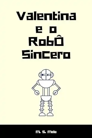 Baixar Valentina e o Robô Sincero pdf, epub, mobi, eBook
