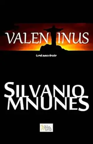 Valentinus: O Mal Nunca Desiste – Silvanio M Nunes