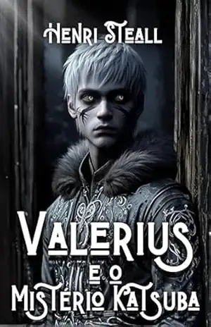 Valerius e o Mistério Katsuba (Montclair Livro 2) – Henri Steall