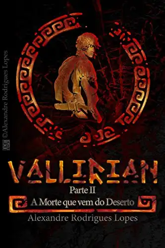 Baixar Vallirian – A Morte que vem do Deserto: Versão Portuguesa sem acordo ortográfico pdf, epub, mobi, eBook