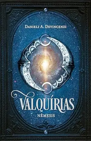 Valquírias: Nêmesis – Danieli A. Devincenzi Valquírias: Nêmesis – Danieli A. Devincenzi
