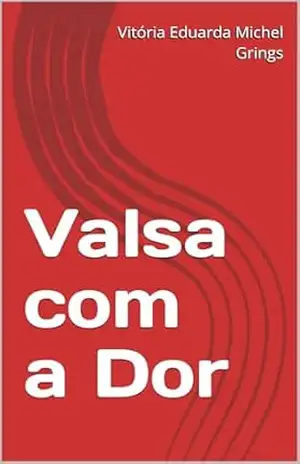 Valsa com a Dor - Vitória Eduarda Michel Grings Valsa com a Dor - Vitória Eduarda Michel Grings