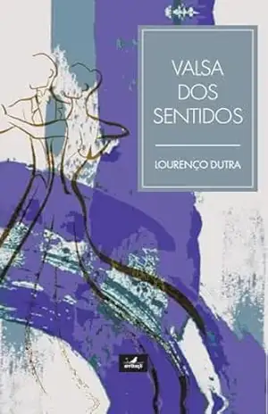 Capa do livro Valsa dos sentidos - Lourenço Dutra