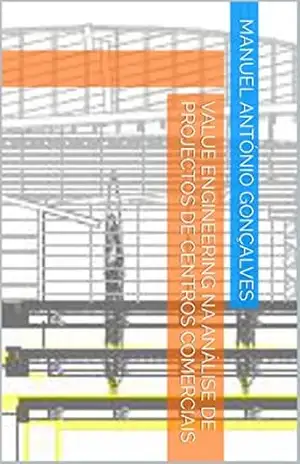 Capa do livro Value Engineering na Análise de Projectos de Centros Comerciais - Manuel António Gonçalves