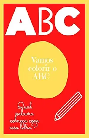 Capa do livro Vamos colorir o ABC: Qual palavra começa com essa letra? - Giovana  Zabeu