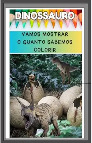 Vamos Colorir os Dinossauros (1) - João Adeilson Siqueira Ferreira Vamos Colorir os Dinossauros (1) - João Adeilson Siqueira Ferreira