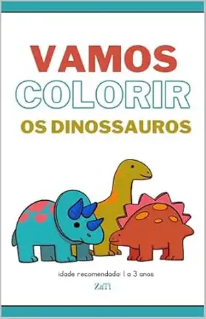Vamos colorir os dinossauros - Sabina Zamin Vamos colorir os dinossauros - Sabina Zamin