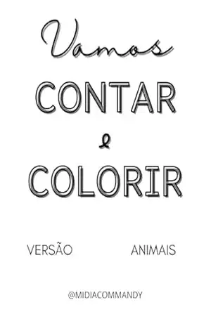 Vamos contar e colorir: Versão Animais – Amanda Fogaroli Vamos contar e colorir: Versão Animais – Amanda Fogaroli