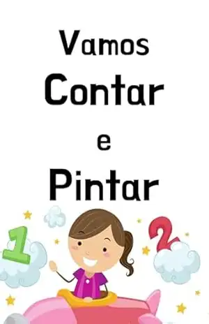 Vamos Contar e Pintar – Priscila A G Amaral Vamos Contar e Pintar – Priscila A G Amaral