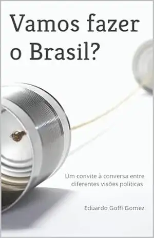 Capa do livro Vamos fazer o Brasil? - Eduardo Goffi Gomez