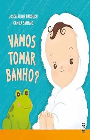 Vamos tomar banho? – Josca Ailine Baroukh