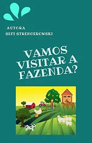 Vamos visitar a fazenda? – Sefi Strengerowski