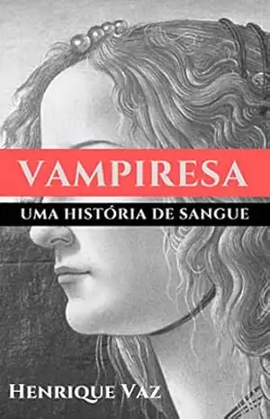 Vampiresa: uma história de sangue – Henrique Vaz