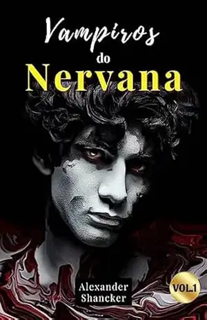 VAMPIROS DO NERVANA – Alexander  Shancker