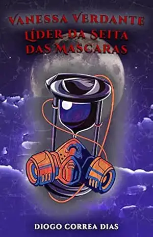 Vanessa Verdante: Líder da Seita das Mascaras – Diogo Correa Dias