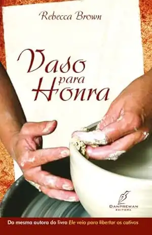 Vaso para Honra – Rebecca Brown