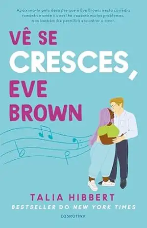 Vê Se Cresces, Eve Brown – Talia Hibbert
