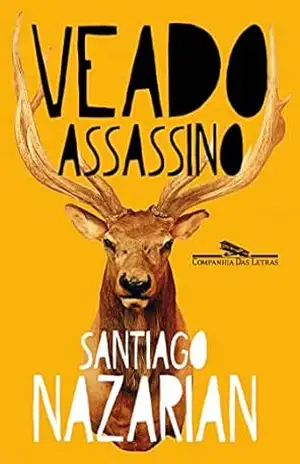 Veado assassino – Santiago Nazarian