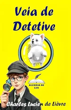 Veia de Detetive – Charles Lucien de Lièvre