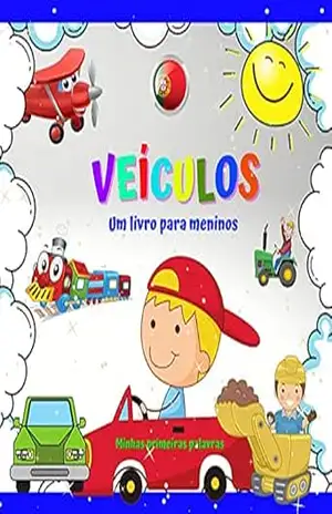 VEÍCULOS Um livro para meninos Minhas primeiras palavras.: Para meninos de 2 a 4 anos. Diversão e aprendizado. Boa sorte! (Minhas primeiras palavras Um livro para crianças de 2 a 4 anos.) – Igom Graf Books VEÍCULOS Um livro para meninos Minhas primeiras palavras.: Para meninos de 2 a 4 anos. Diversão e aprendizado. Boa sorte! (Minhas primeiras palavras Um livro para crianças de 2 a 4 anos.) – Igom Graf Books