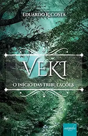 Veki: O início das tribulações – Eduardo R. Costa
