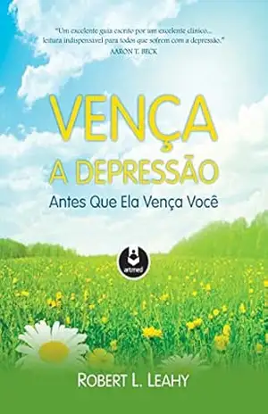 Capa do livro Vença a depressão antes que ela vença você - Robert L. Leahy